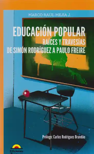 Educación Popular - Marco Raúl Mejía J.