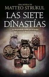 Las Siete Dinastías - Matteo Strukul