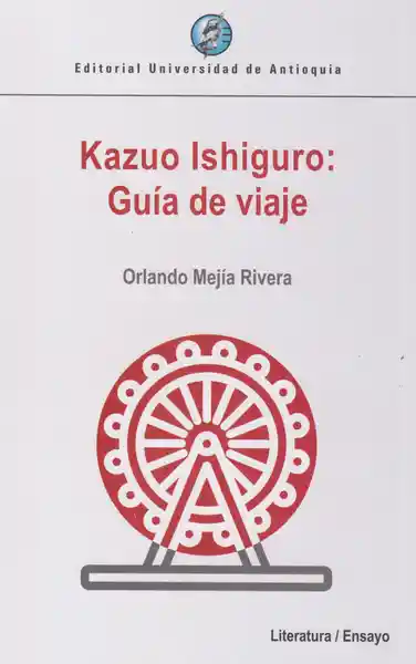 Kazuo Ishiguro: Guía de Viaje