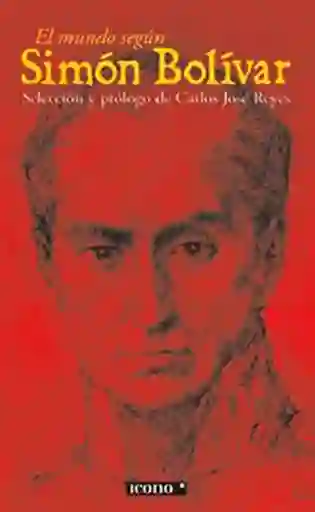 El Mundo Según Simón Bolívar