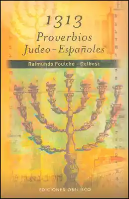 1313 Proverbios Judeo-Españoles - Raimundo Foulché - Delbosc