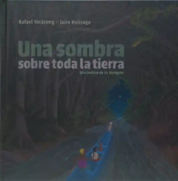 Una Sombra Sobre Toda la Tierra