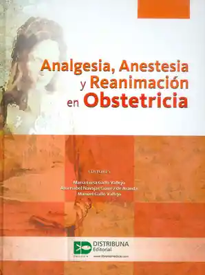 Analgesia Anestesia y Reanimación en Obstetricia - VV.AA.