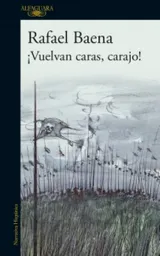 Vuelvan Caras Carajo!