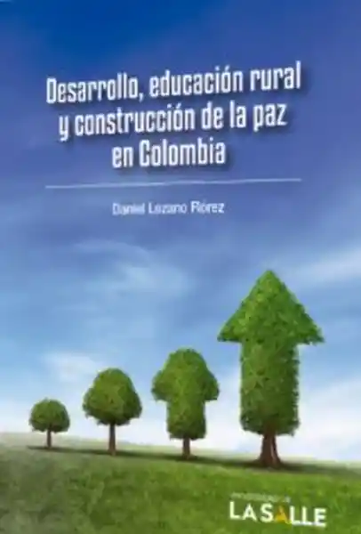 Desarrollo, Educación Rural y Construcción de la Paz en Colombia