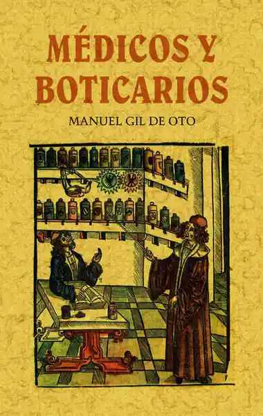 Médicos y Boticarios - Manuel Gil de Oto