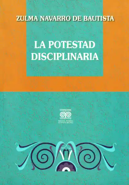 La Potestad Disciplinaria - Zulma Navarro de Bautista