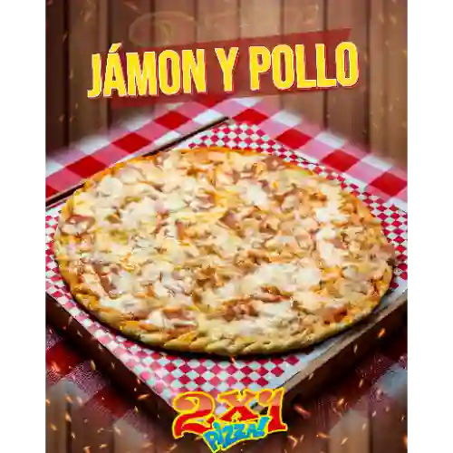 2X1 Pizza 33Cm Jamón y Pollo