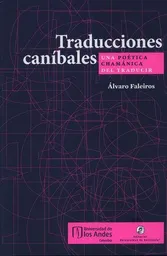 Traducciones Caníbales. Una Poética Chamánica Del Traducir
