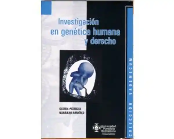 Investigación en Genética Humana y Derecho - Gloria Naranjo