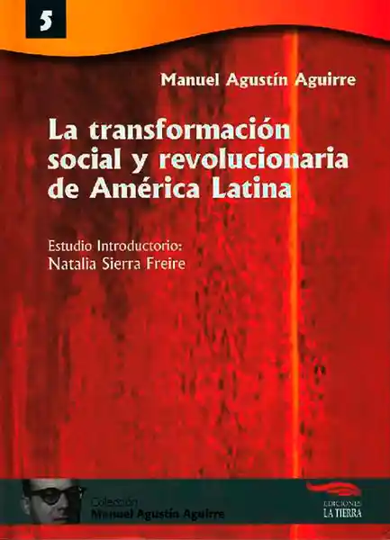 La Transformación Social y Revolucionaria de América Latina