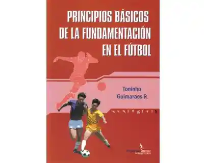 Principios Básicos de la Fundamentación en el Fútbol