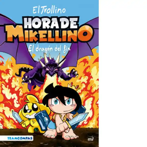 Hora de Mikellino 2. El Dragón del Fin - El Trollino