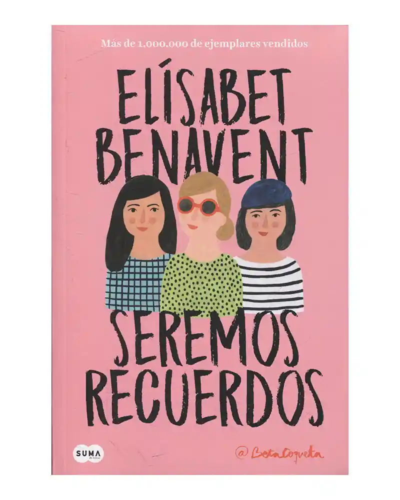 Seremos Recuerdos - Elísabet Benevent