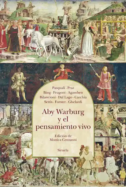 Aby Warburg y el Pensamiento Vivo - Pasquali Giorgio y Otros