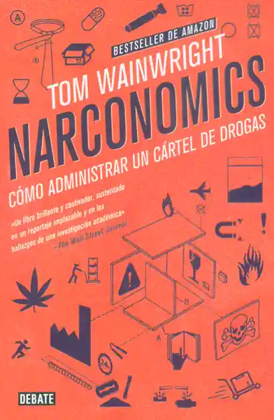 Narconomics. Cómo Administrar un Cártel de Drogas