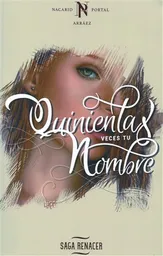Quinientas Veces tu Nombre - Portal Nacarid