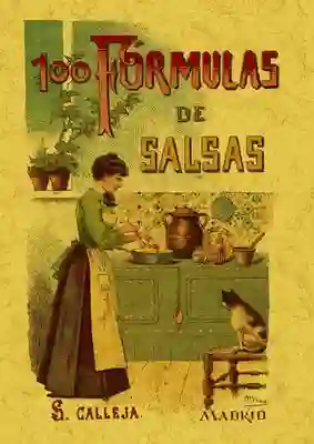 100 Fórmulas de Salsas. Recetas Exquisitas y Variadas