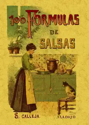 100 Fórmulas de Salsas. Recetas Exquisitas y Variadas