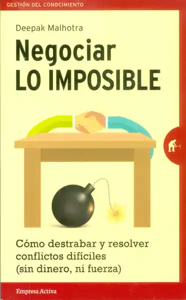 Negociar lo Imposible - Deepak Malhotra