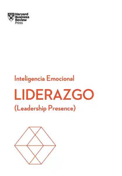 Liderazgo. Serie Inteligencia Emocional Hbr