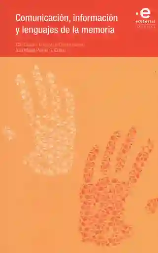 Comunicación Información y Lenguajes de la Memoria.