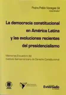 La Democracia Constitucional en América Latina y Las Evoluciones