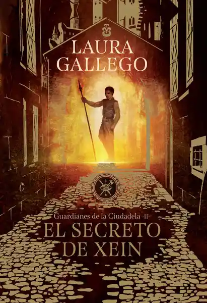 El Secreto de Xein Guardianes de la Ciudadela II- Laura Gallego