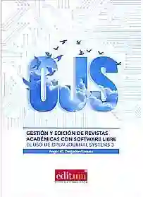 Gestión Y Edición De Revistas Académicas Con Software Libre. El Uso De Open Journal Systems 3