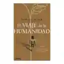 El Viaje de la Humanidad - Oded Galor