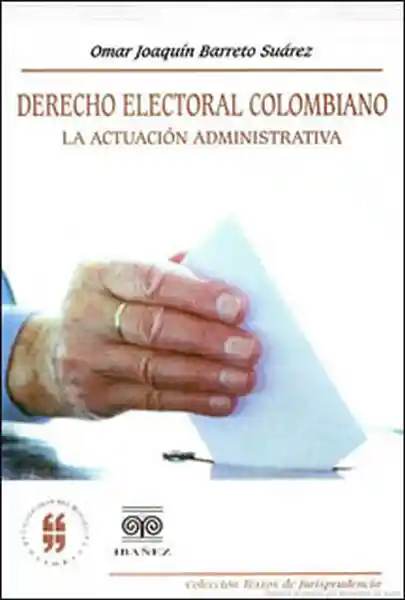 Derecho Electoral Colombiano - Omar Joaquín Barrero Suárez