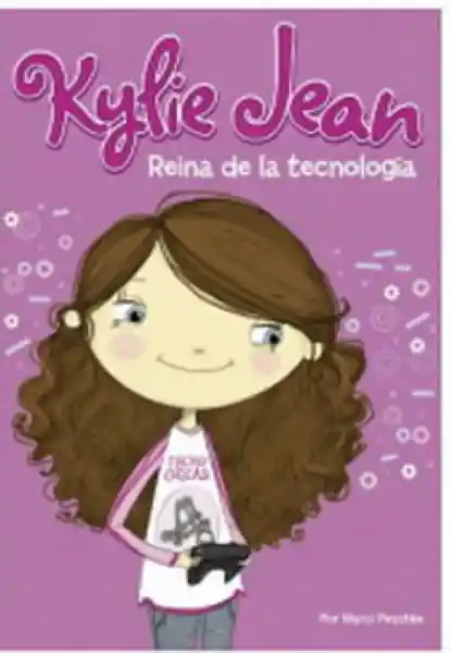 Kylie Jean Reina de la Tecnología - Peschke Marci