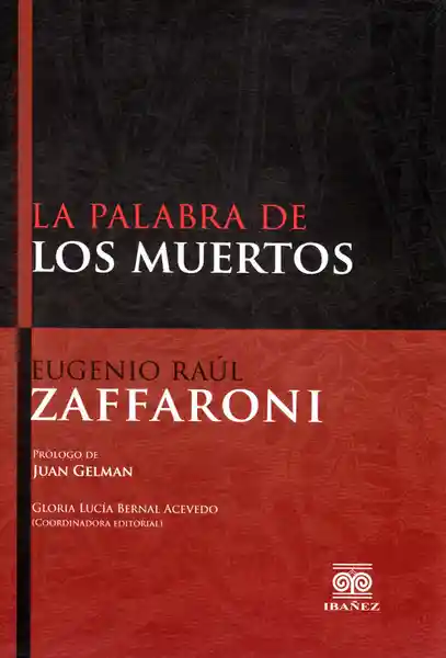 La Palabra de Los Muertos - Eugnio Raúl Zaffaroni