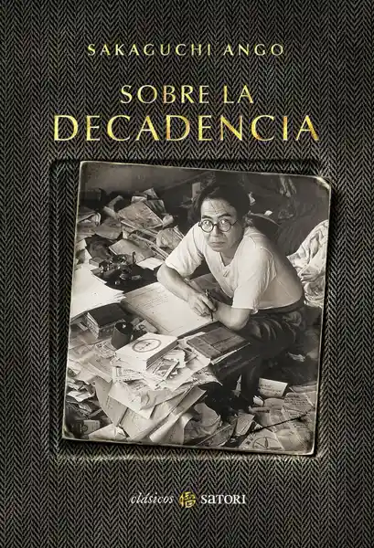 Sobre la Decadencia - Ango/ Sakaguchi