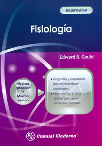 Déjàreview: Fisiología - Edward R. Gould