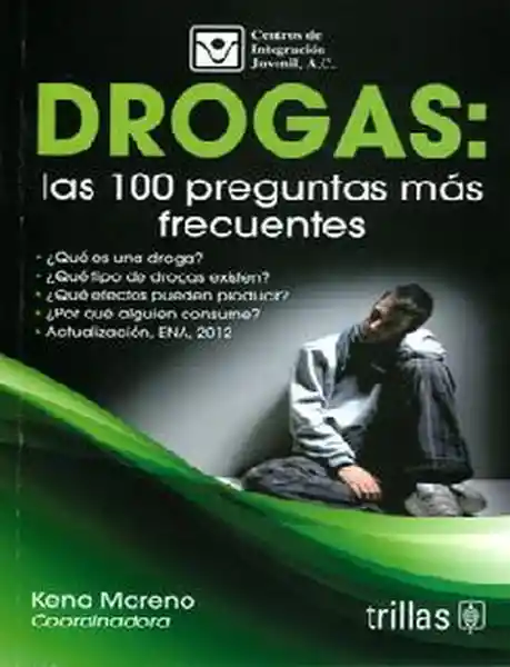 Drogas: Las 100 Preguntas Más Frecuentes - Kena Moreno