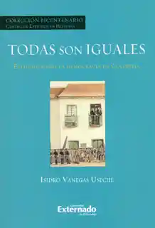 Todas Son Iguales. Estudios Sobre la Democracia en Colombia