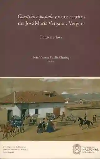 Cuestión Española y Otros Escritos de José María Vergara