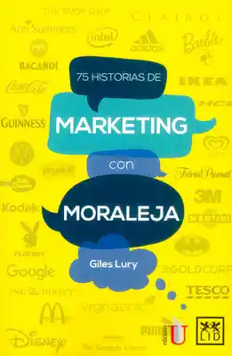 75 Historias de Marketing Con Moraleja - Giles Lury