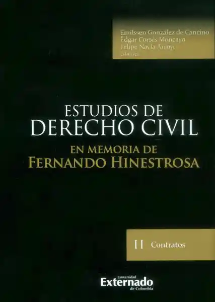 Estudios de derecho civil: en memoria de Fernando Hinestrosa. Contratos II
