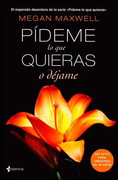 Pídeme lo Que Quieras o Déjame - Megan Maxwell