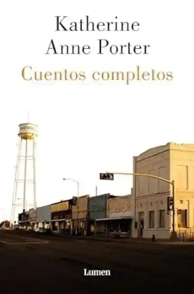 Cuentos Completos - Katherine Anne Porter