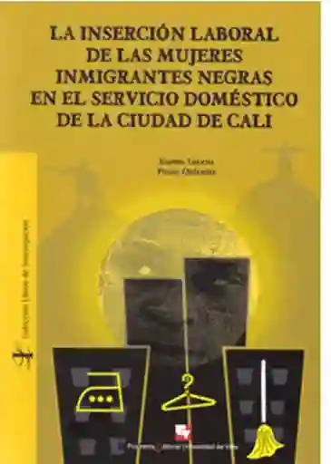La Inserción Laboral de Las Mujeres Inmigrantes Negras