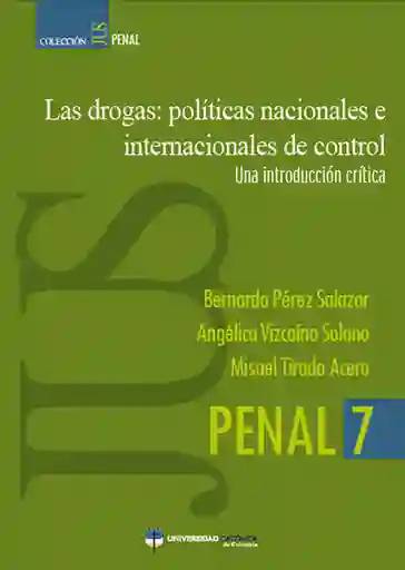 Las Drogas: Políticas Nacionales e Internacionales de Control.