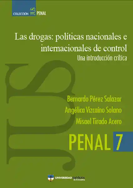 Las Drogas: Políticas Nacionales e Internacionales de Control.