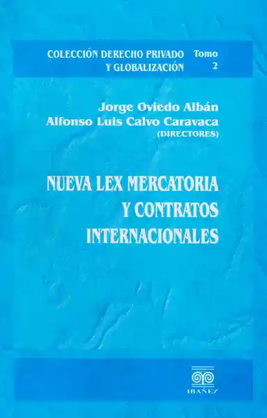 Nueva Lex Mercatoria y Contratos Internacionales