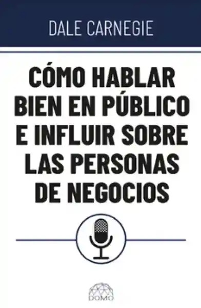 Cómo Hablar Bien en Público e Influir Sobre Las Personas