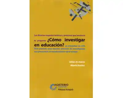 ¿Cómo Investigar en Educación? - VV.AA