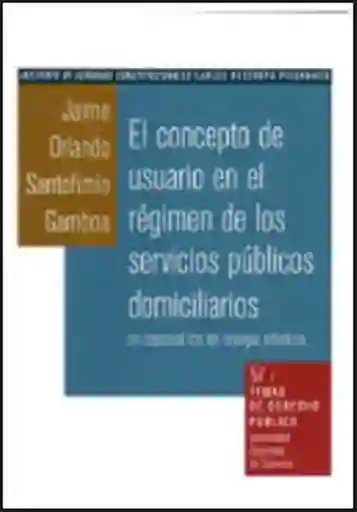 El Concepto de Usuario en el Régimen de Los Servicios Públicos
