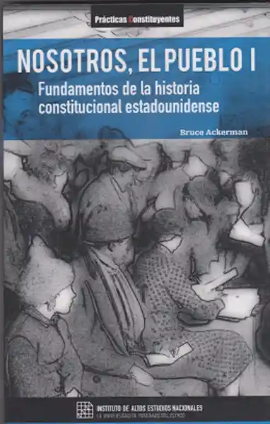 Nosotros, El Pueblo L, Fundamentos De La Historia Constitucional Estadounidense